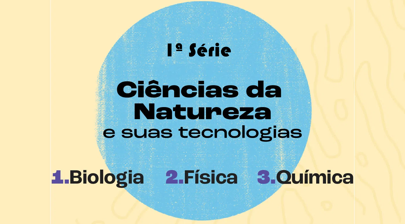 Ciências da Natureza - 1ª Série